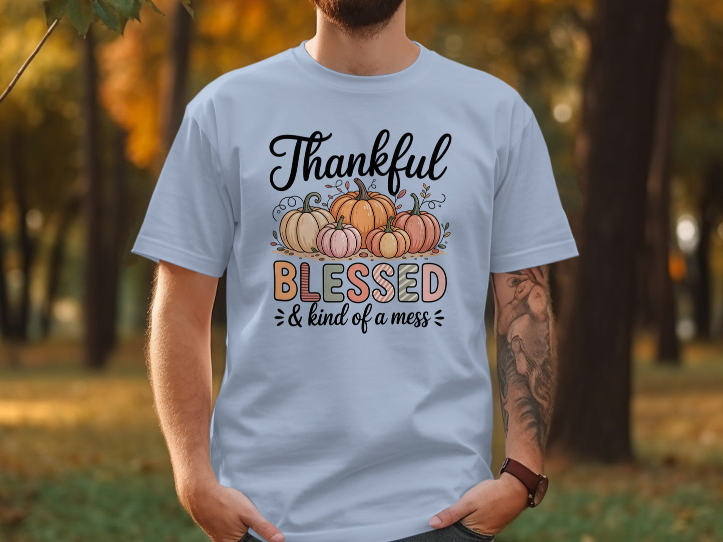Thankful Blessed and Kind of a Mess Shirt