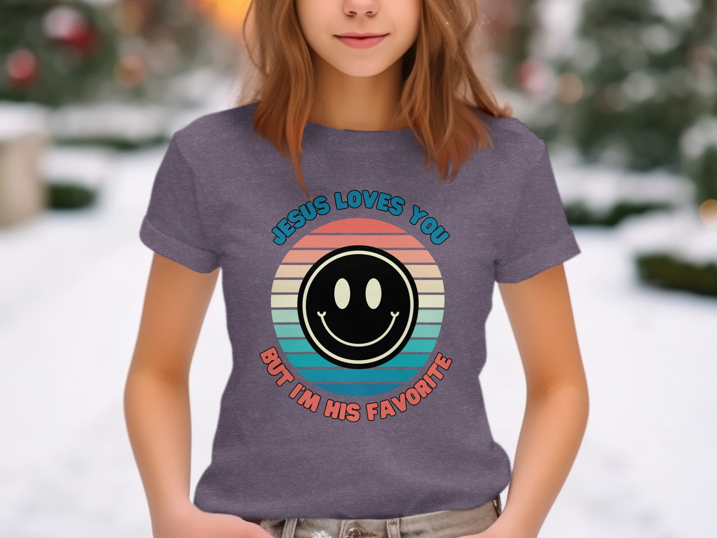 Jesus Loves You But I'm His Favorite Shirt