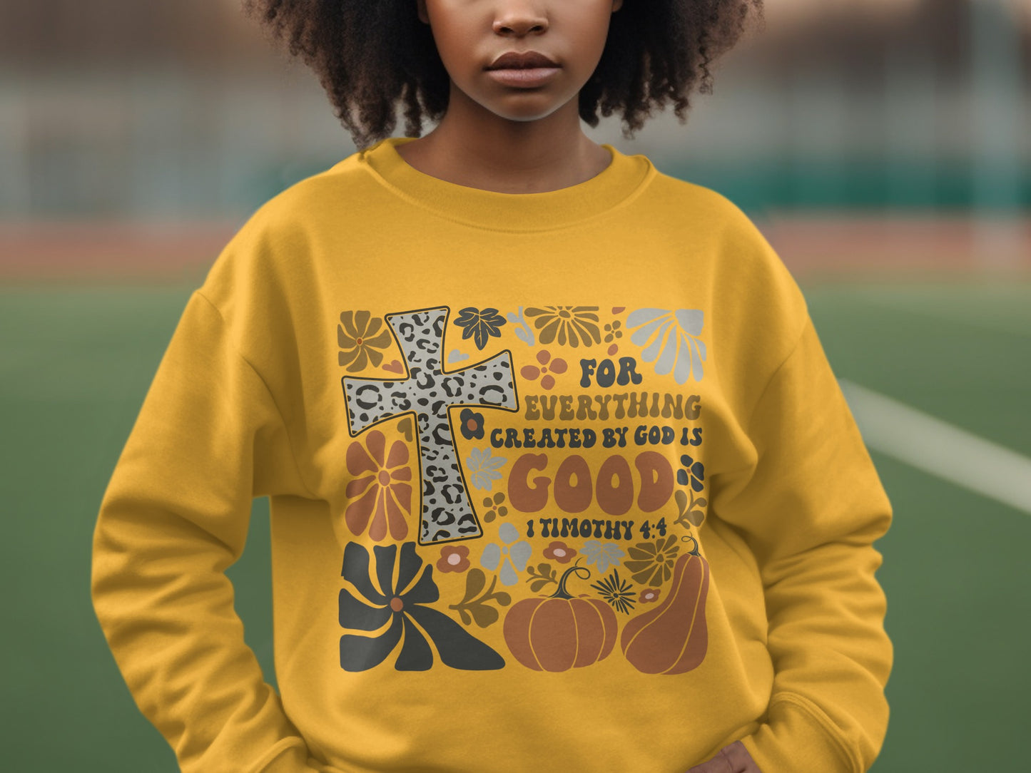 For Everything Created by God Is Good Sweatshirt