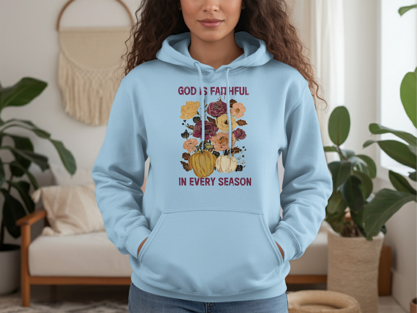 God's Faithful In Every Season Hoodie