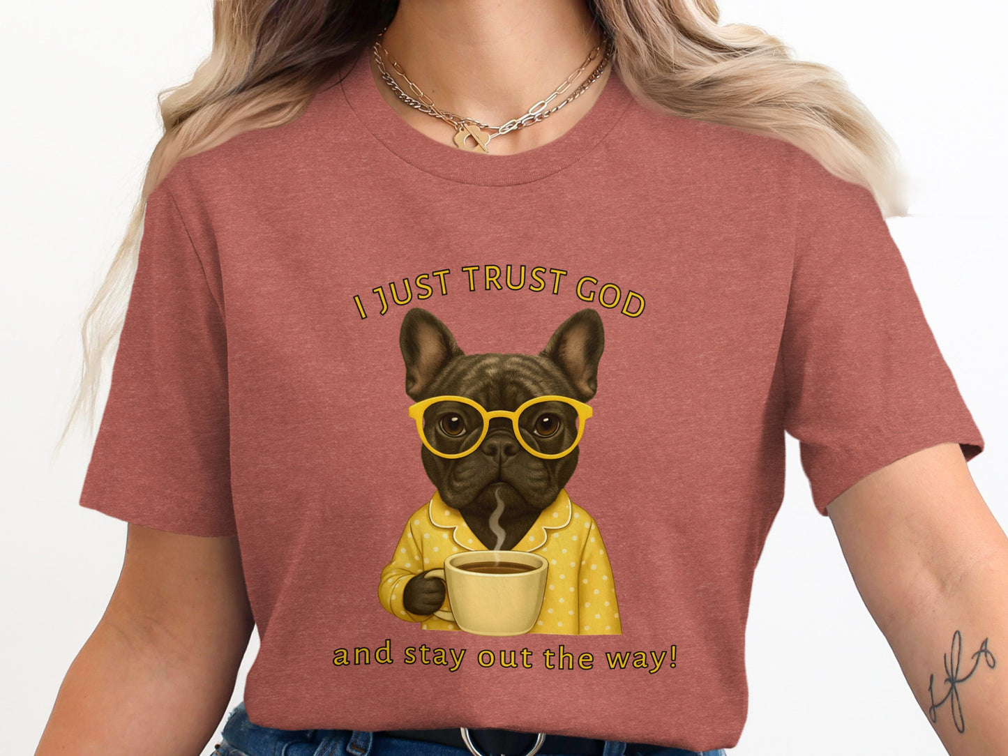 I Just Trust God And Stay Out The Way T-Shirt