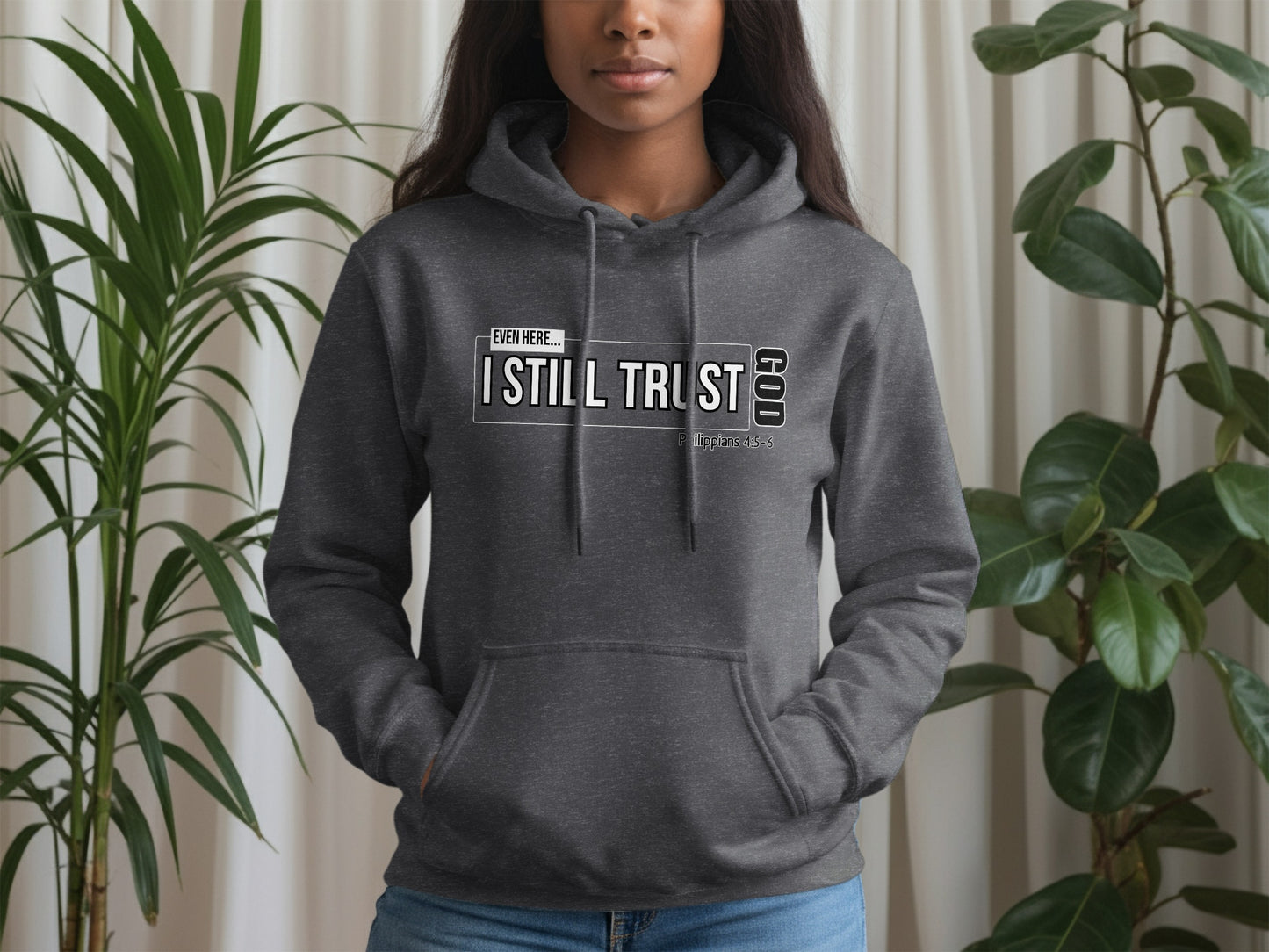 Even Here I Still Trust God Hoodie product