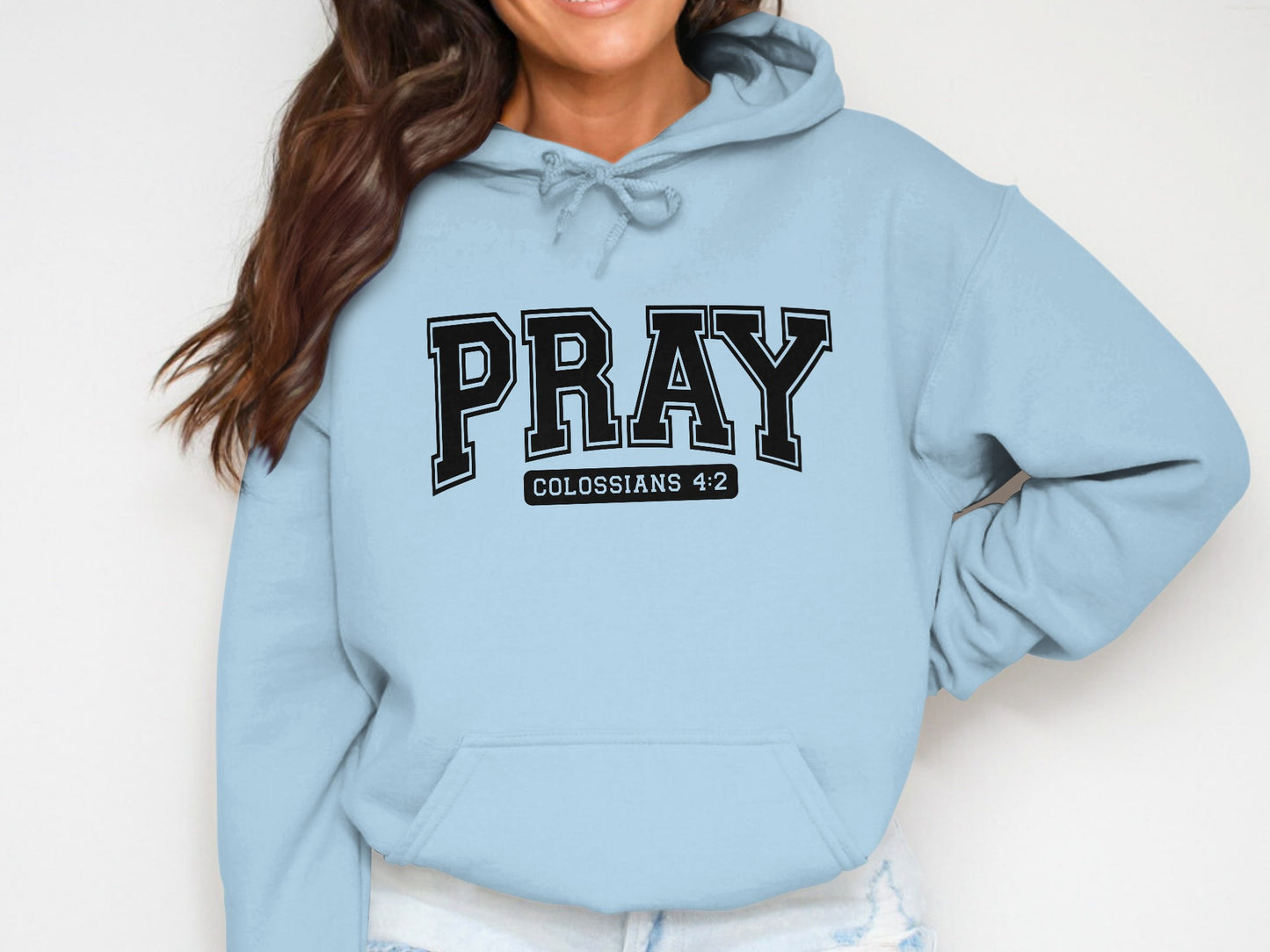 PRAY Colossians 4:2 graphic hoodie sweatshirt product
