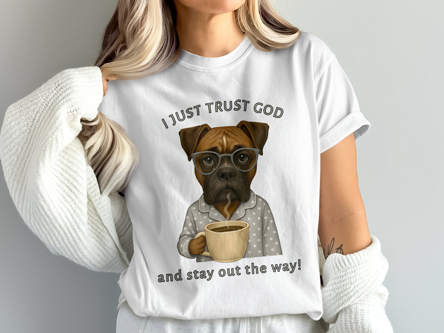 I Just Trust God and Stay Out the Way T-shirt