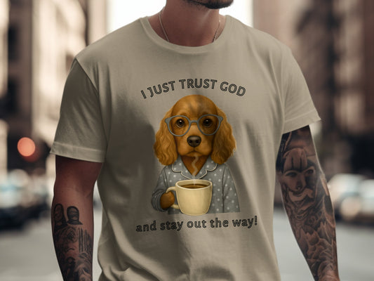 I Trust God Dog Wearing Glasses with Coffee T-shirt