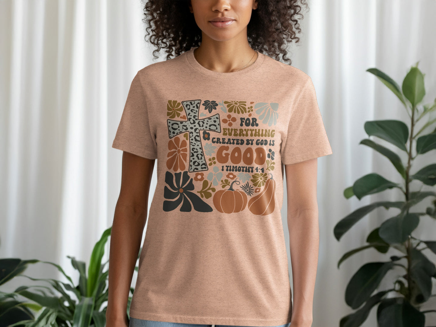 For Everything Created by God is Good T-Shirt