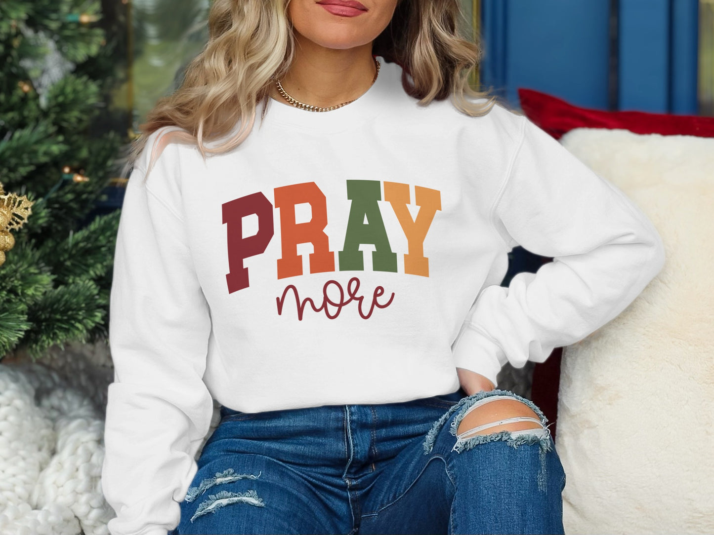 Pray More Sweatshirt with Bold Multicolor Text