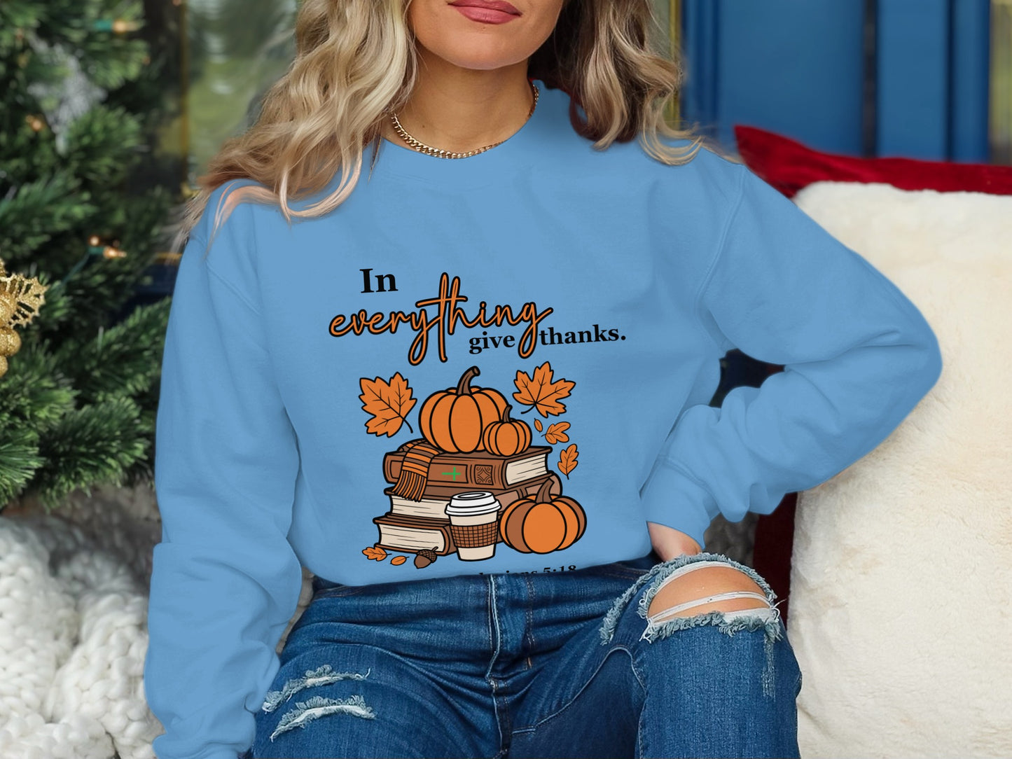 In Everything Give Thanks Graphic Sweatshirt