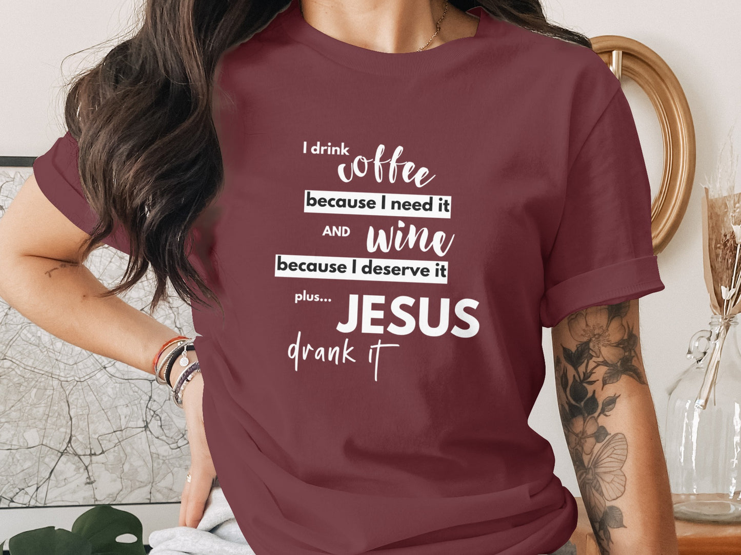 I Drink Coffee Because I Need It and Wine Plus Jesus Shirt Product