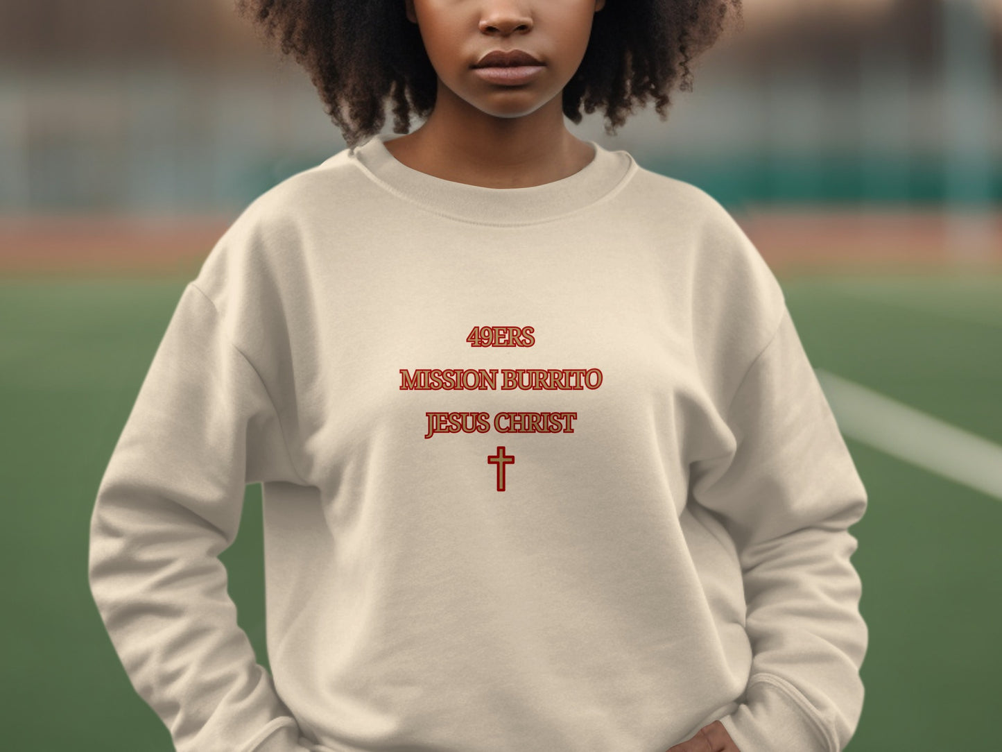 49ERS MISSION BURRITO JESUS CHRIST Sweatshirt product type