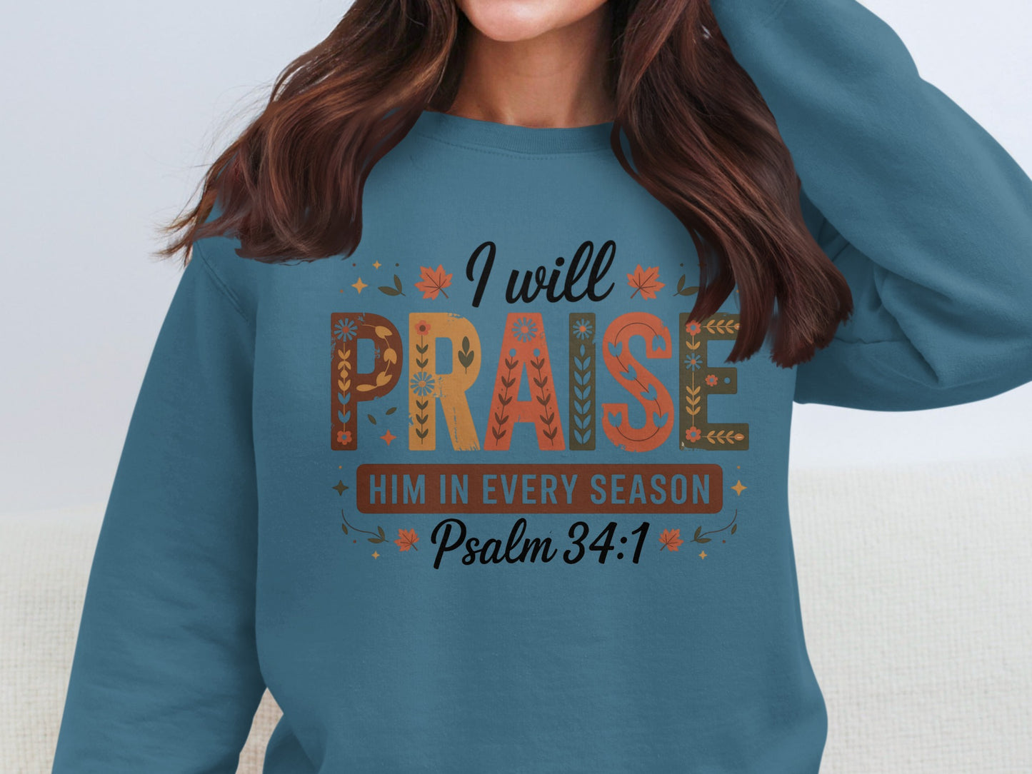 I will praise him in every season Psalm 34:1