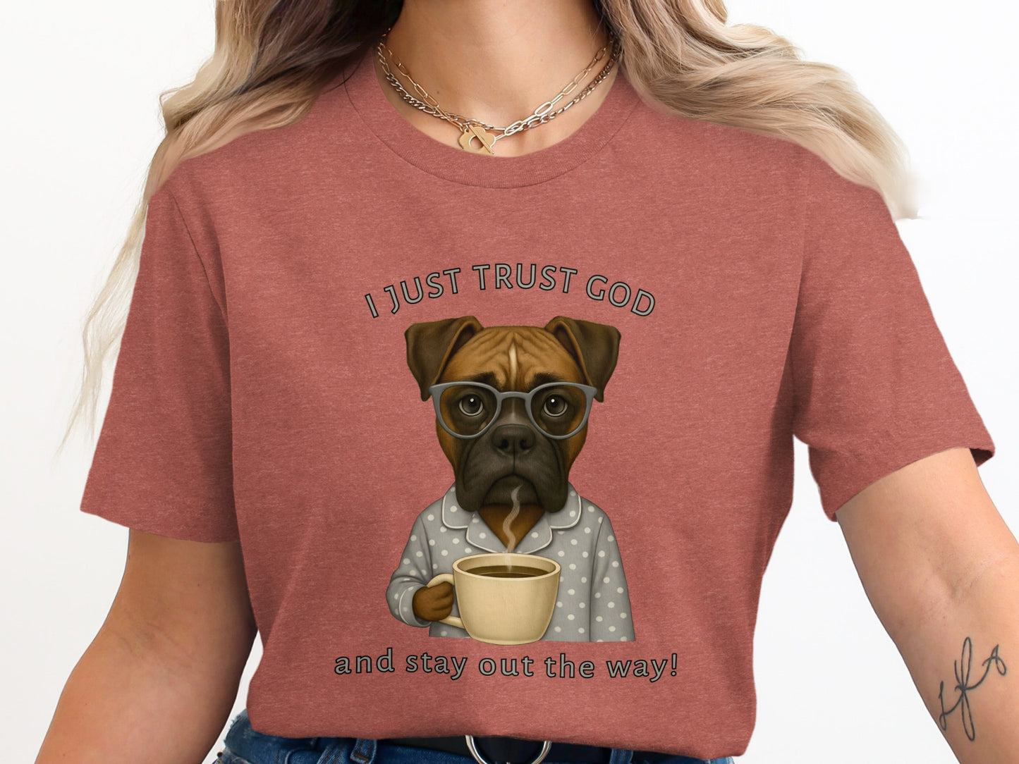 I Just Trust God and Stay Out the Way T-shirt