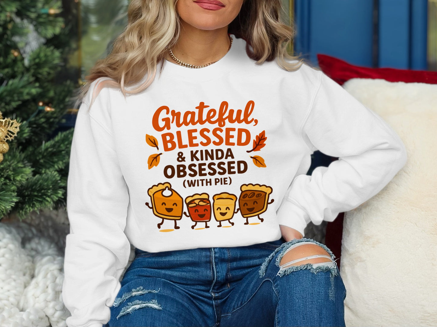 Grateful Blessed and Kinda Obsessed with Pie sweatshirt