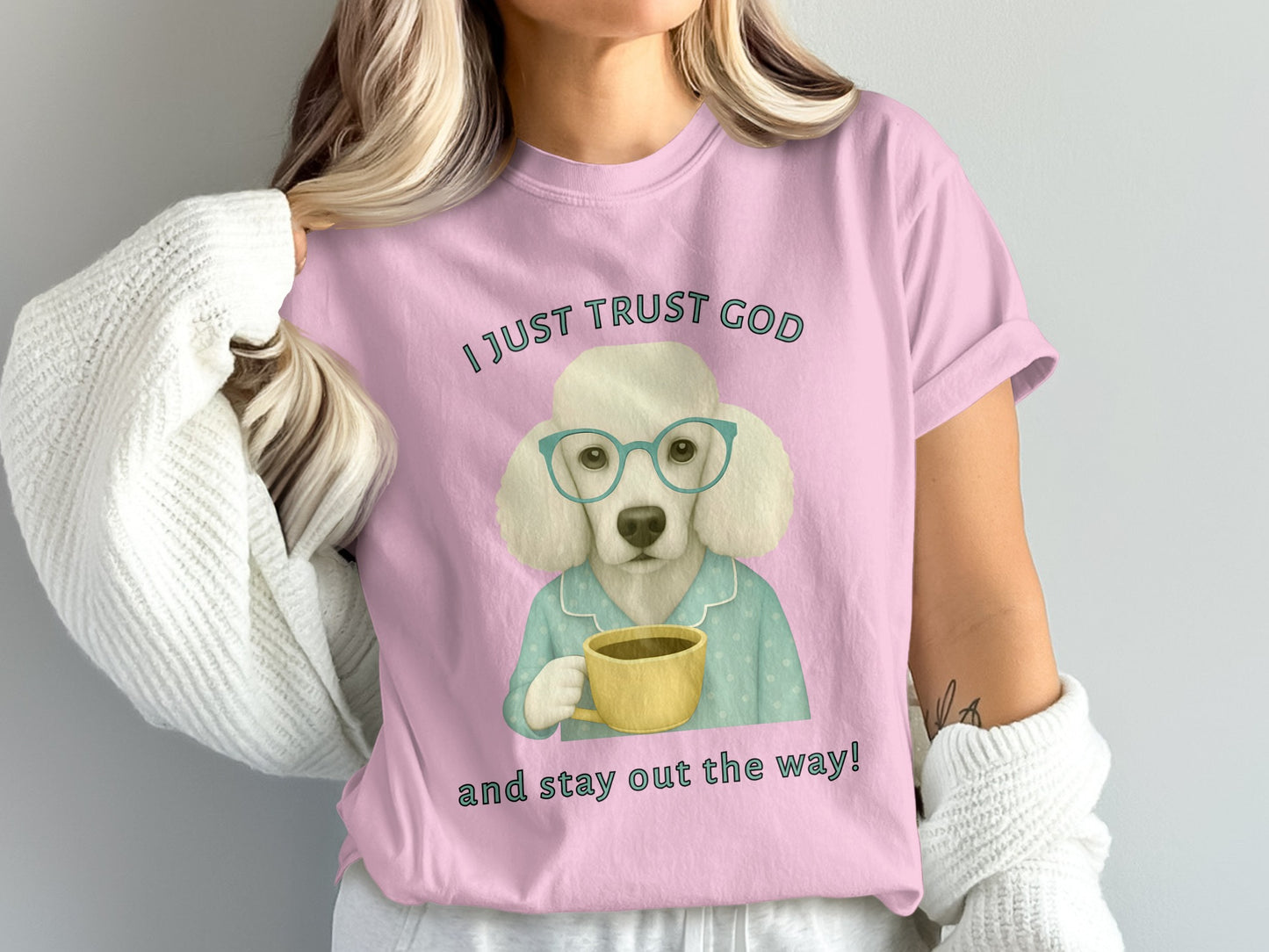 I Just Trust God and Stay Out The Way T-shirt