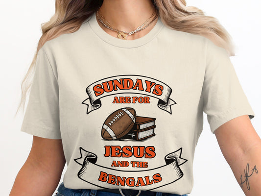 Sundays Are For Jesus And The Bengals T-shirt