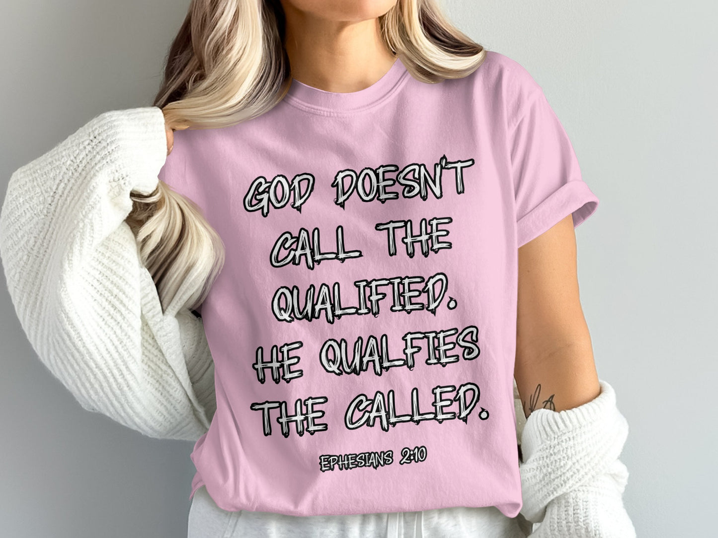 God Doesn't Call The Qualified Motivational T-Shirt
