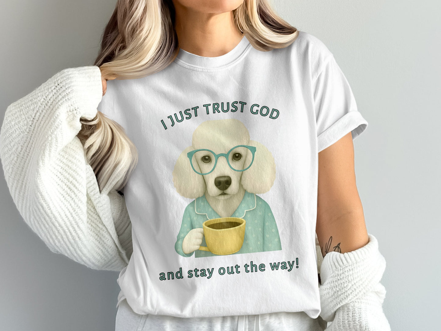 I Just Trust God and Stay Out the Way Shirt