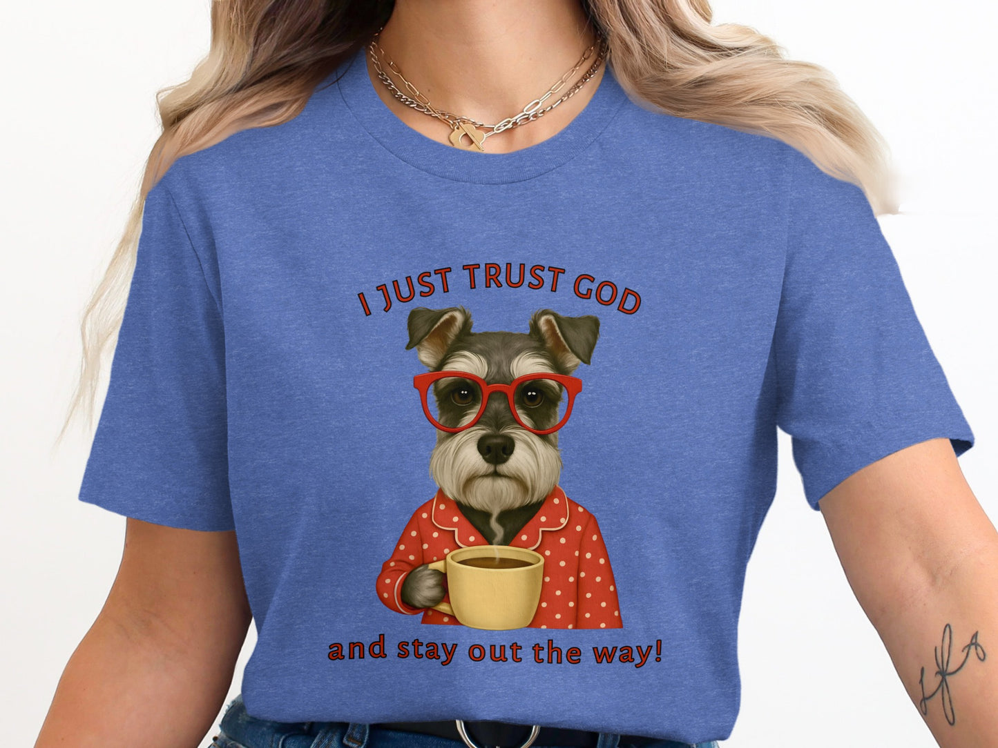 I Just Trust God and Stay Out The Way T-shirt