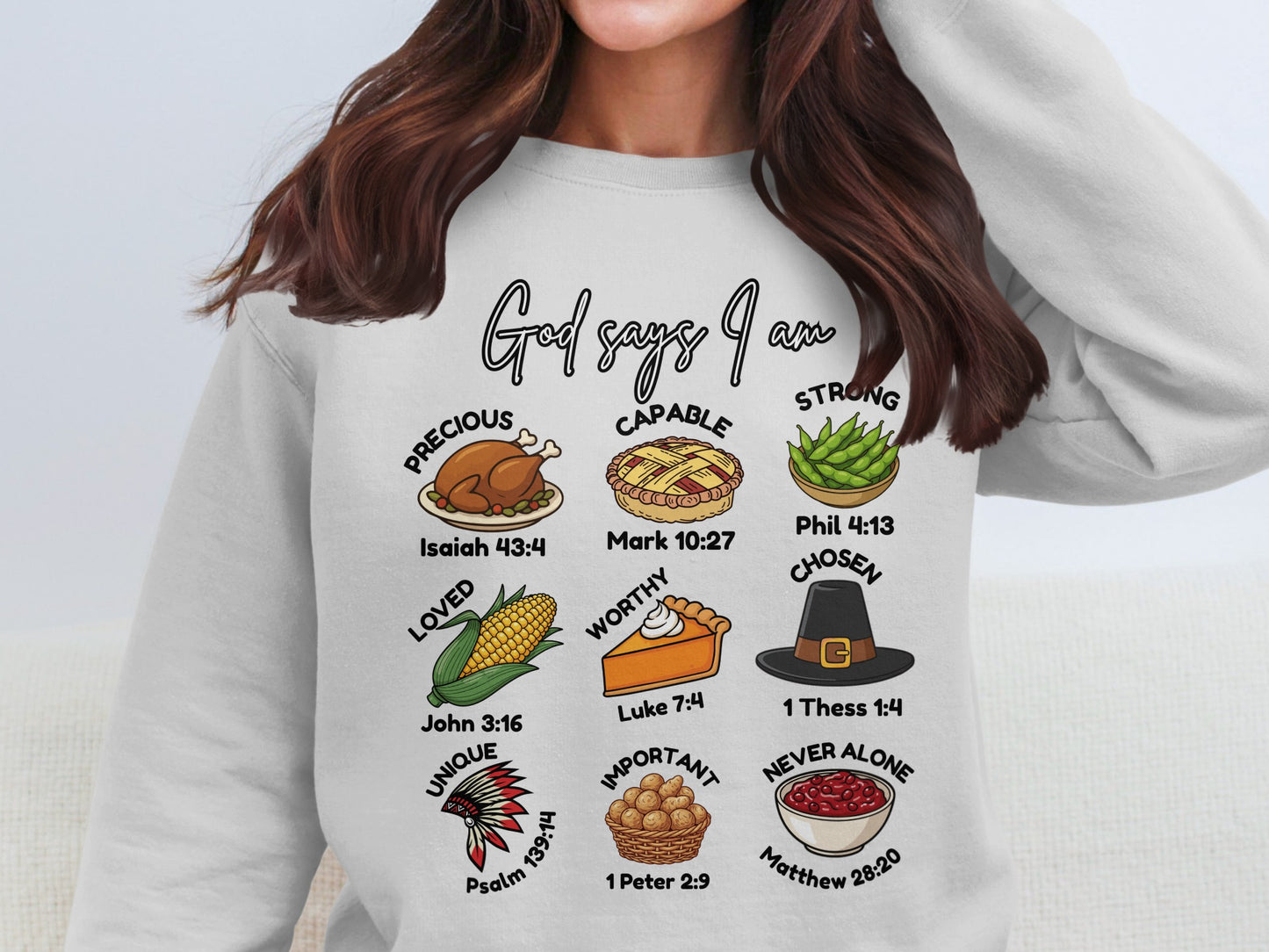 God Says I Am Inspirational Sweatshirt Faith Apparel