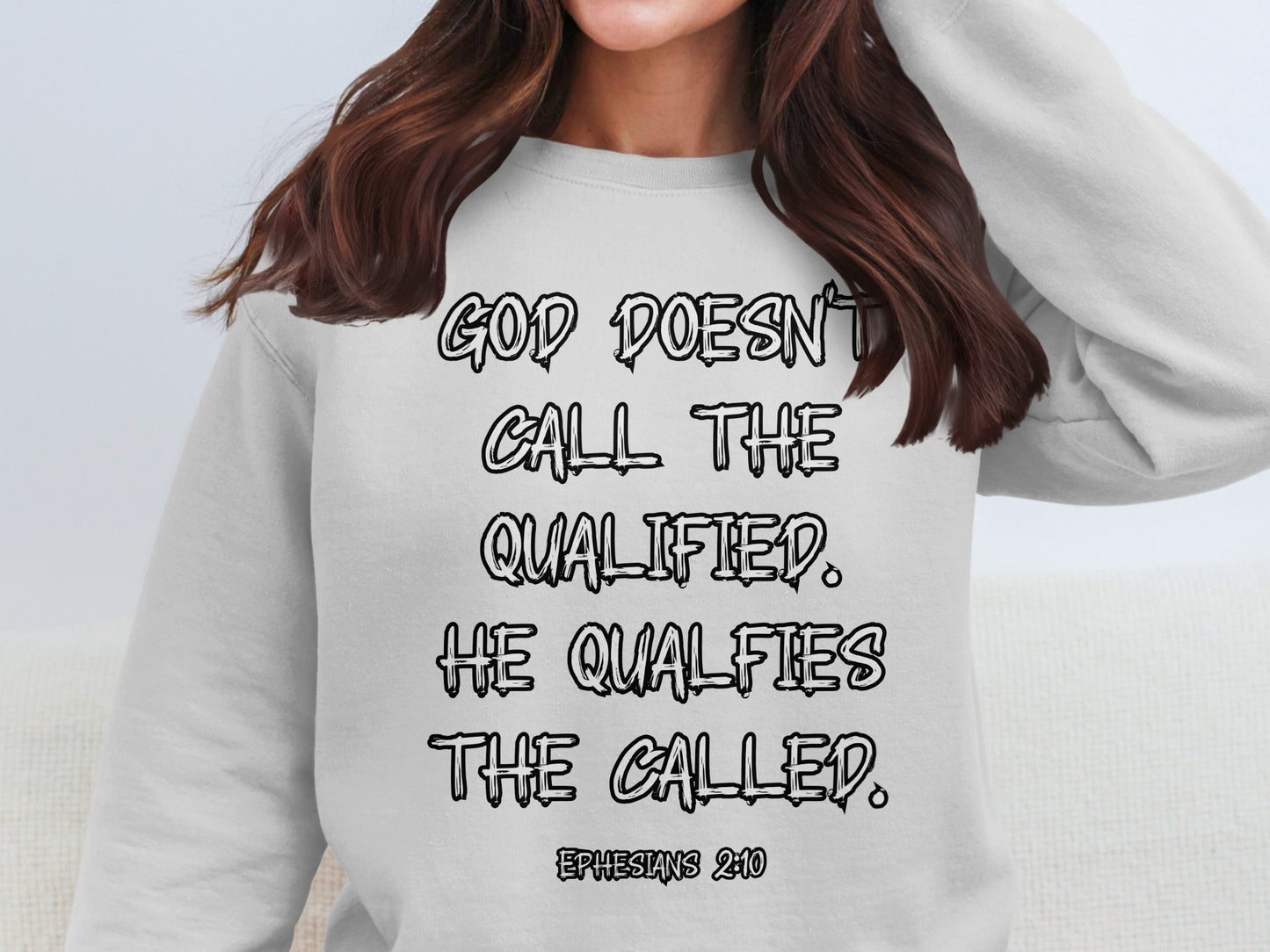 God Doesn't Call The Qualified Inspirational Shirt
