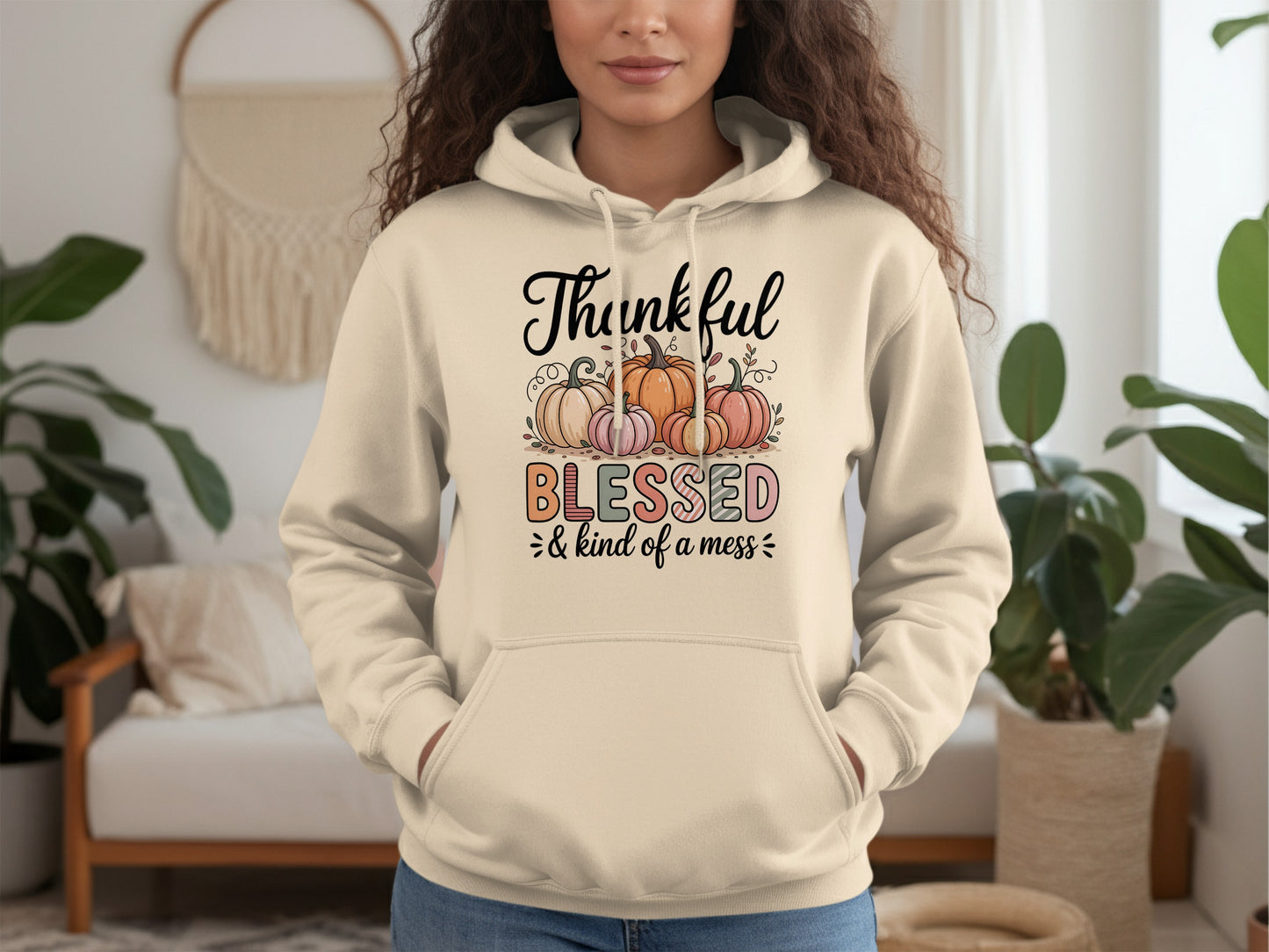 Thankful Blessed and Kind of a Mess Hoodie