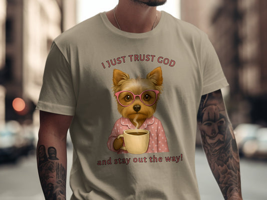 I Just Trust God Dog Drinking Coffee Shirt