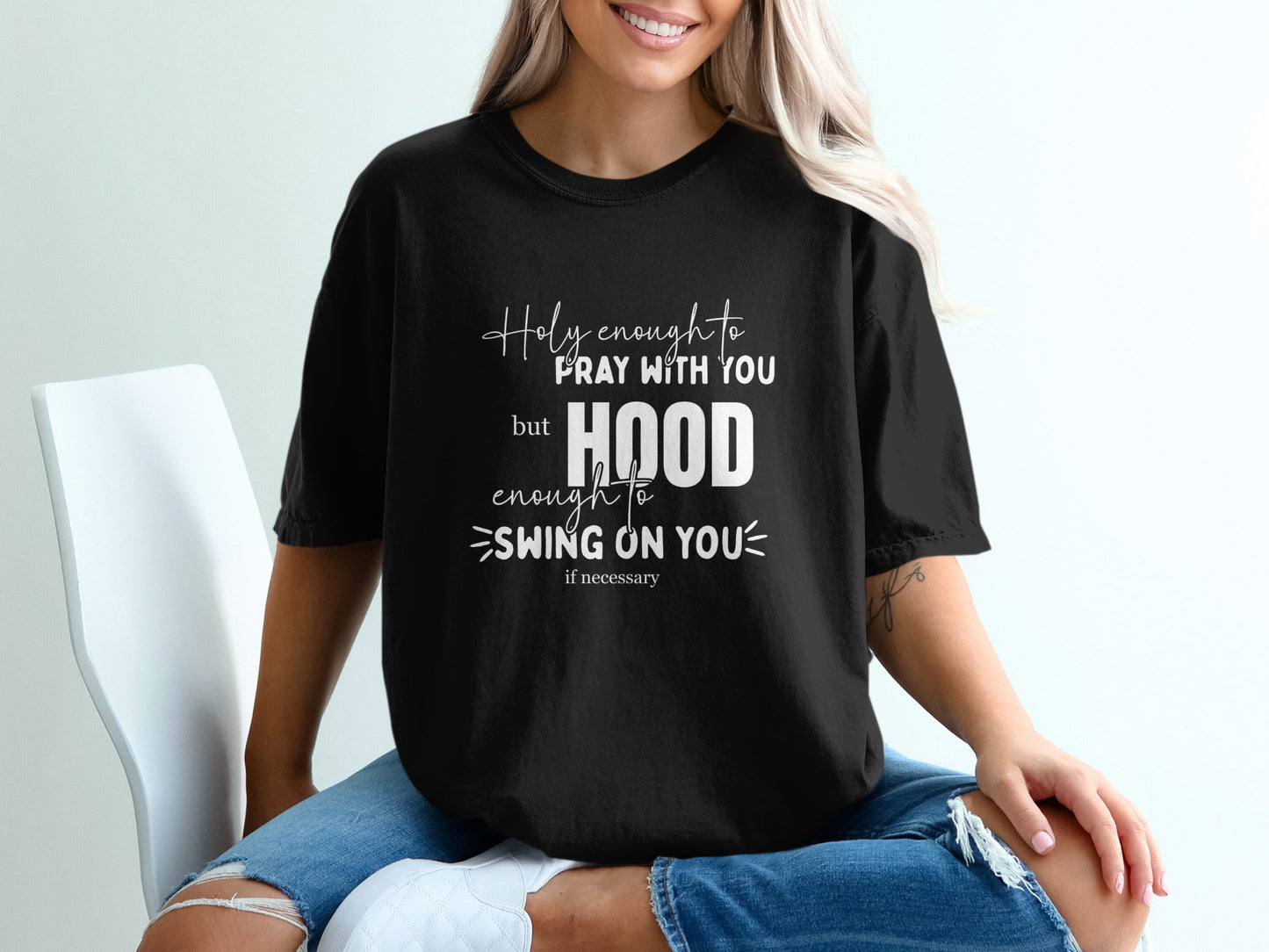 Holy Enough to Pray Hood Enough to Swing Shirt product