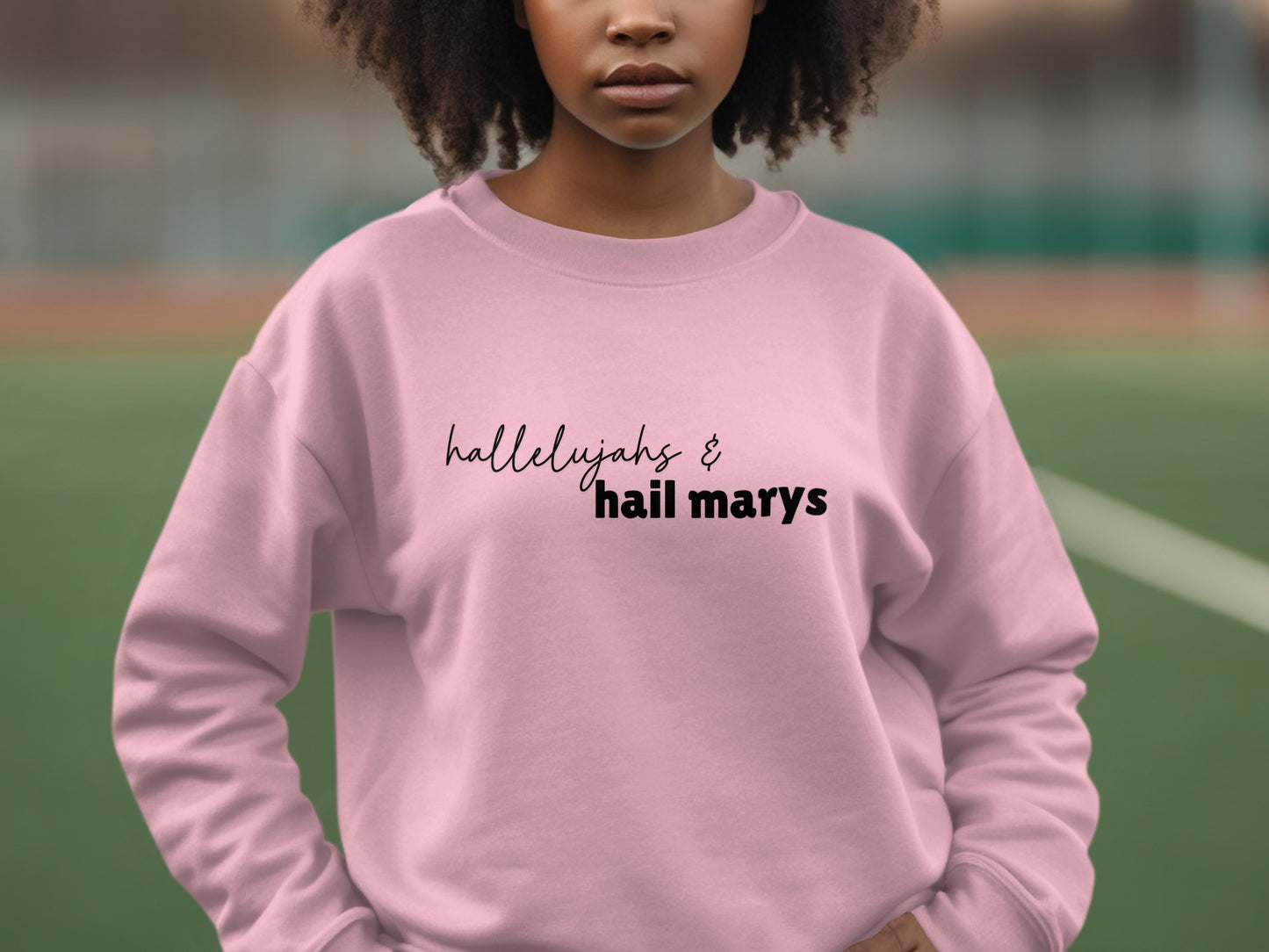 Hallelujahs and Hail Marys Sweatshirt product type