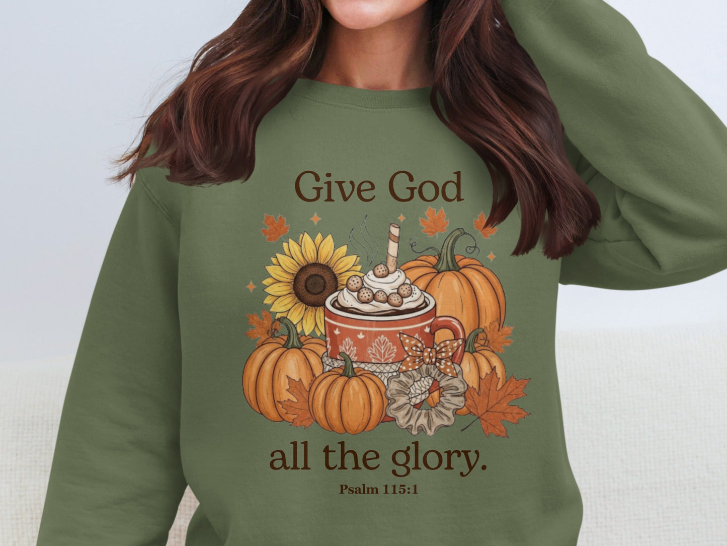 Give God All the Glory Psalm 115 1 Sweatshirt