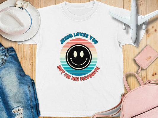 Jesus Loves You But I'm His Favorite T-Shirt