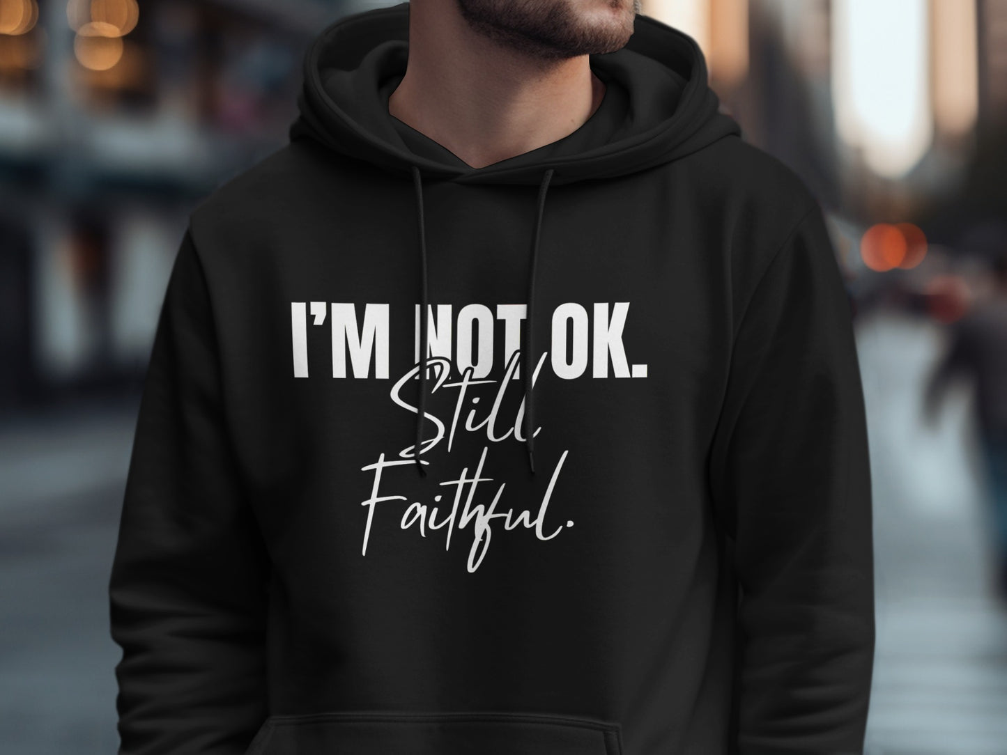 I'm Not OK Still Faithful Hoodie product