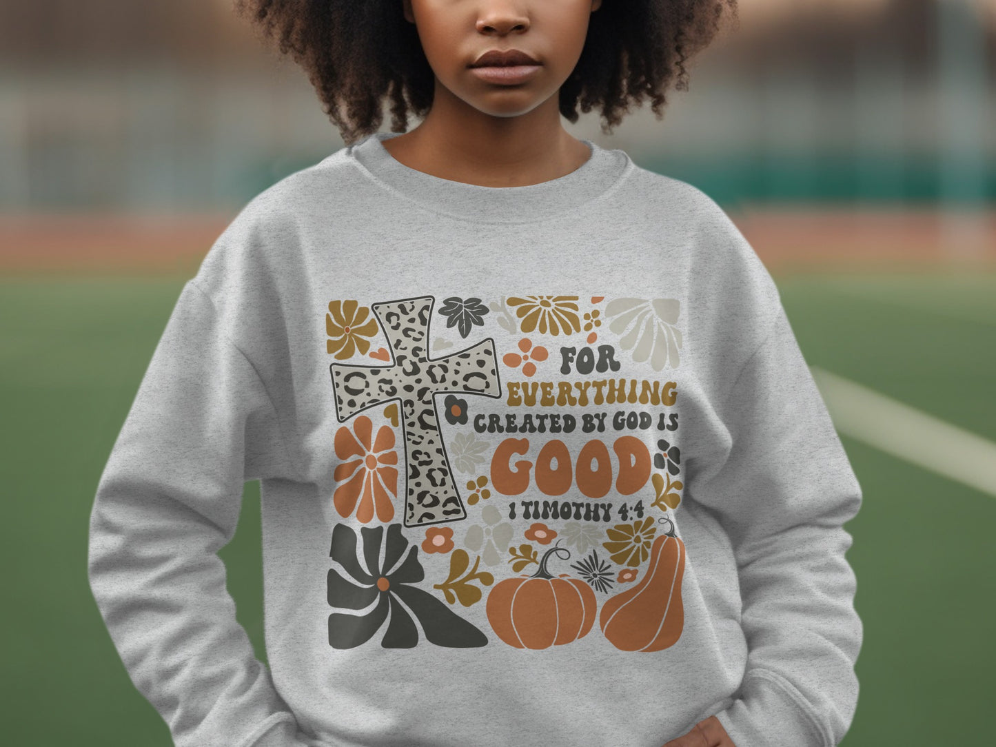 For Everything Created by God is Good 1 Timothy 4:4 Shirt