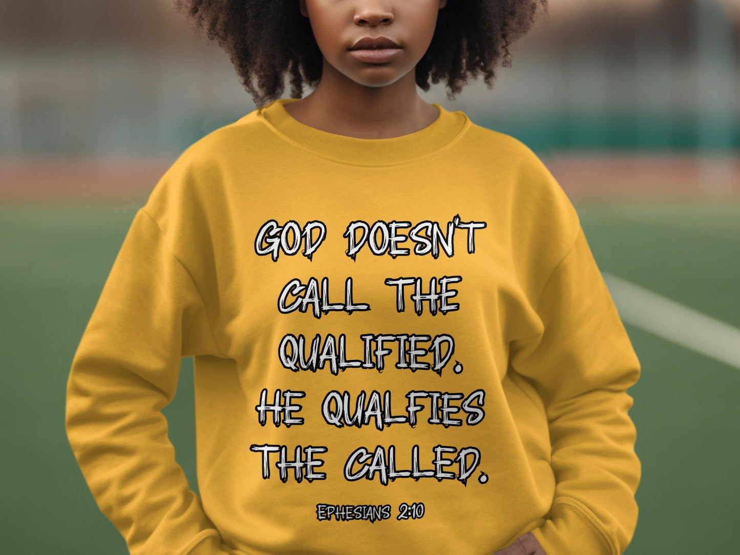 God Doesn't Call The Qualified Ephesians 2:10 Shirt
