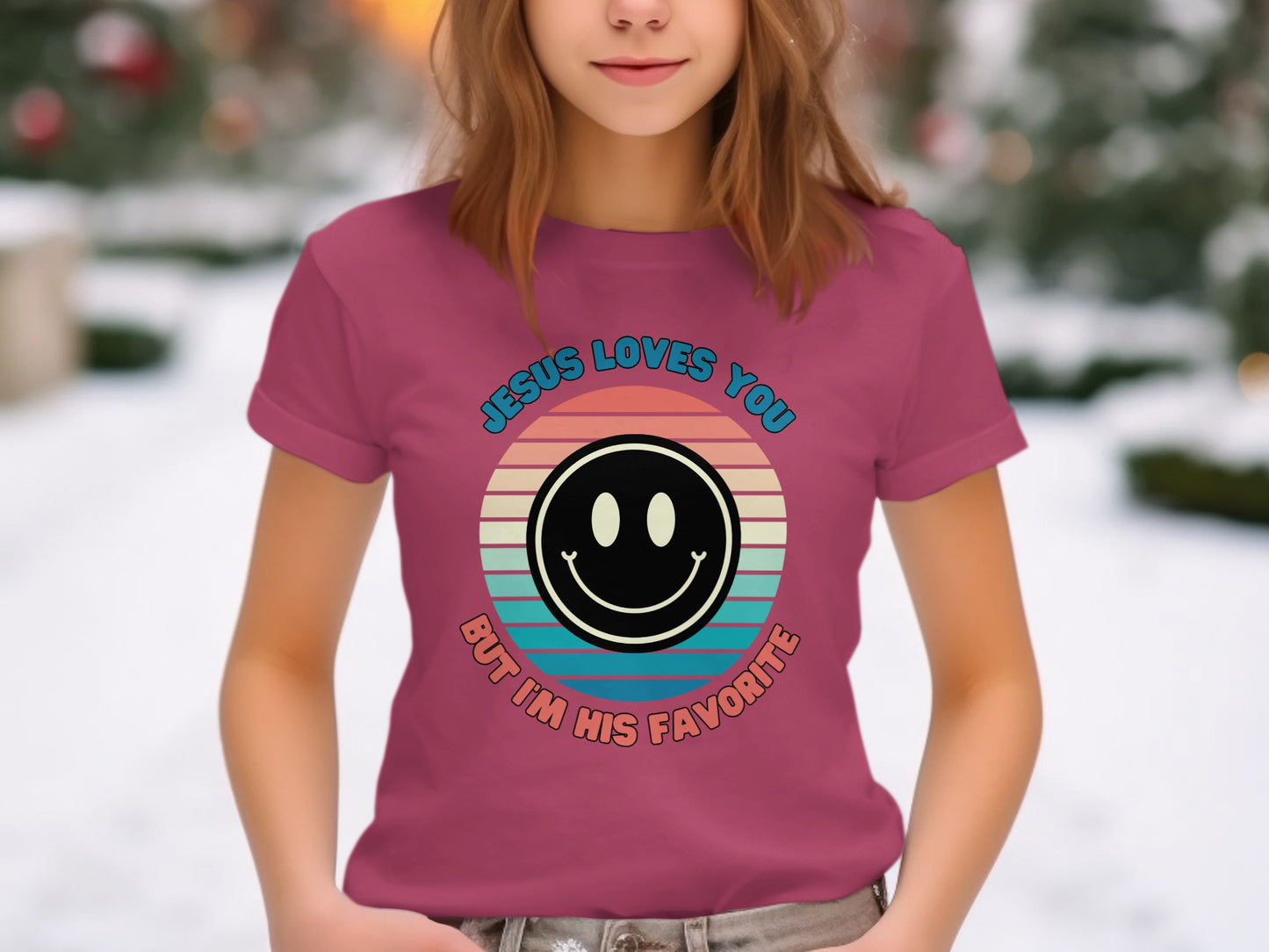 Jesus Loves You But I'm His Favorite T-Shirt