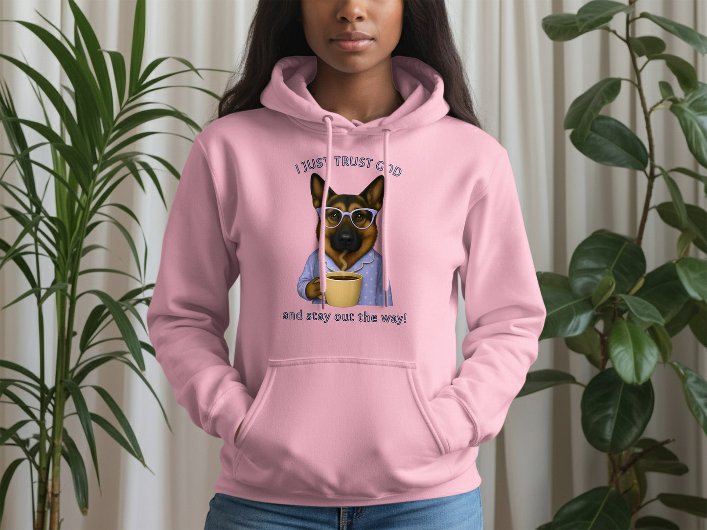 I Just Trust God and Stay Out the Way Hoodie