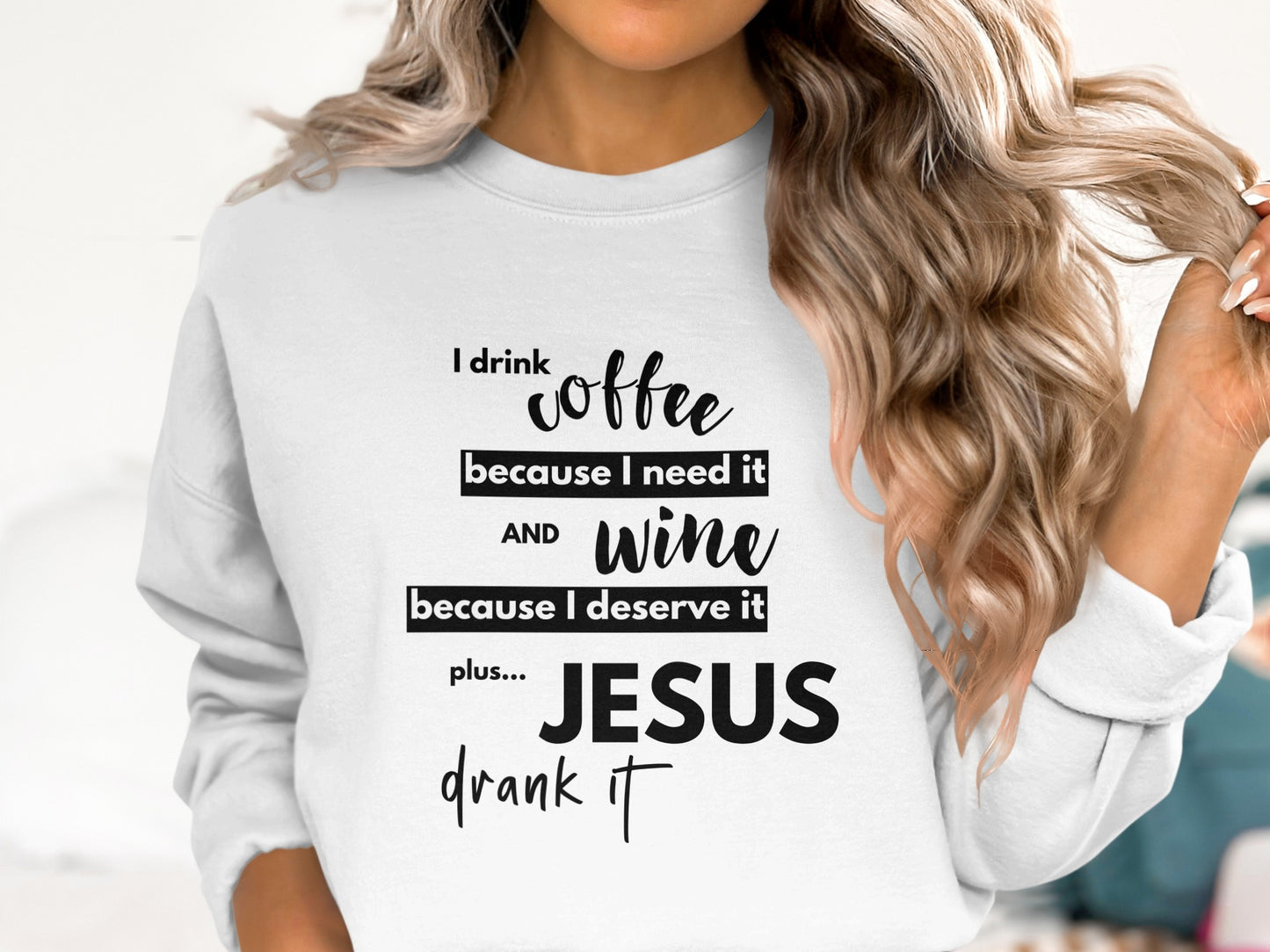 I Drink Coffee And Wine Plus Jesus Drank It Product type