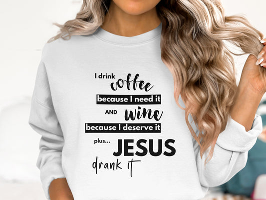 I Drink Coffee And Wine Plus Jesus Drank It Product type