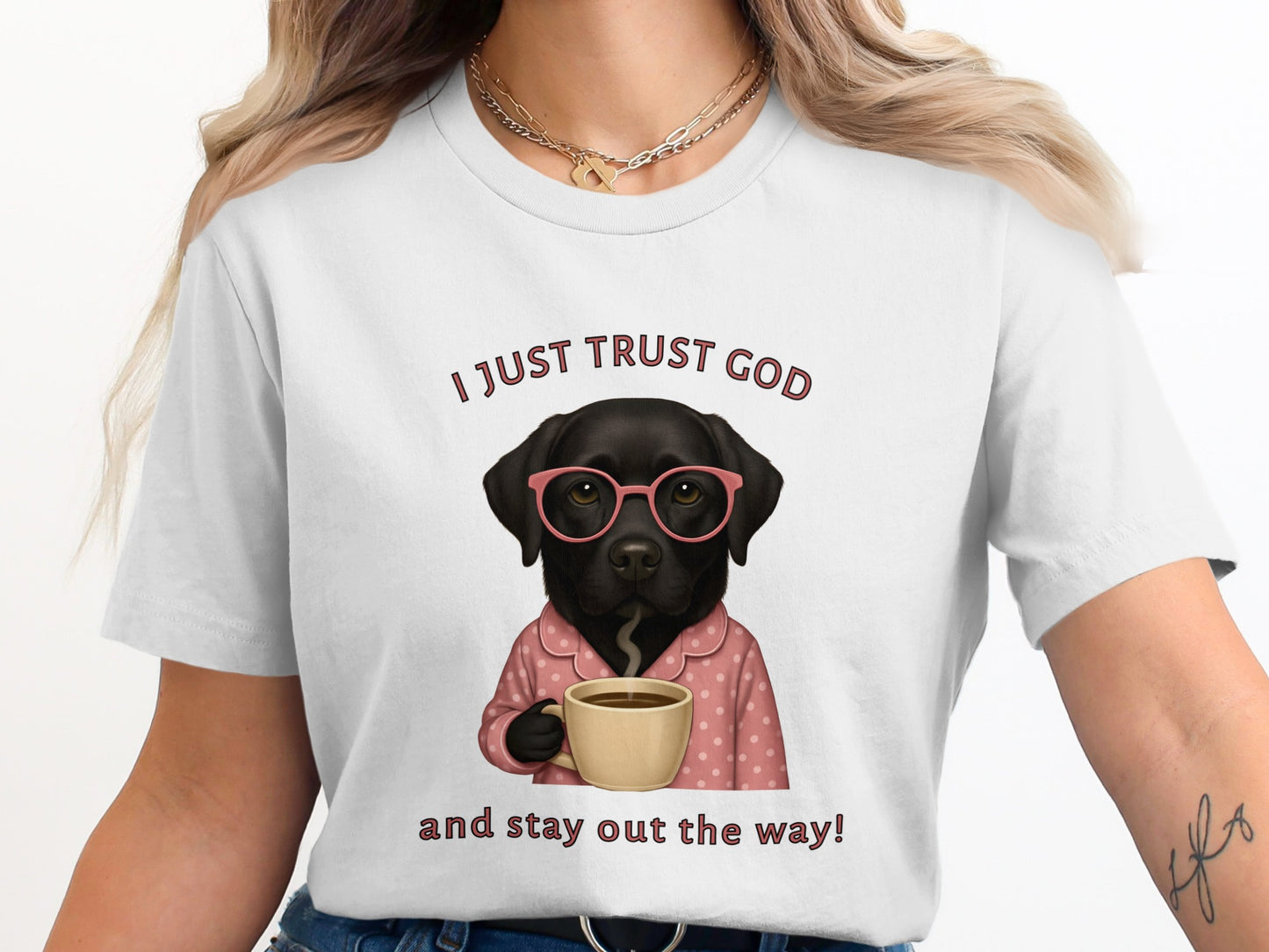 I Just Trust God and Stay Out the Way graphic shirt