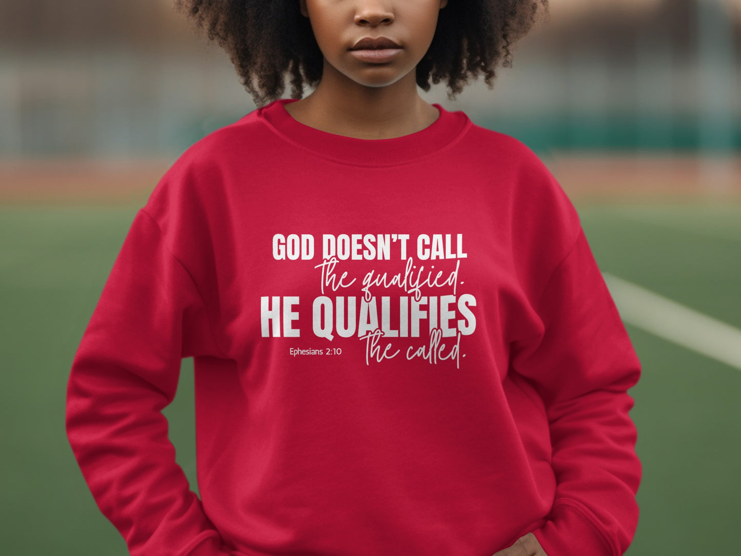 God Doesn't Call the Qualified He Qualifies Sweatshirt product type