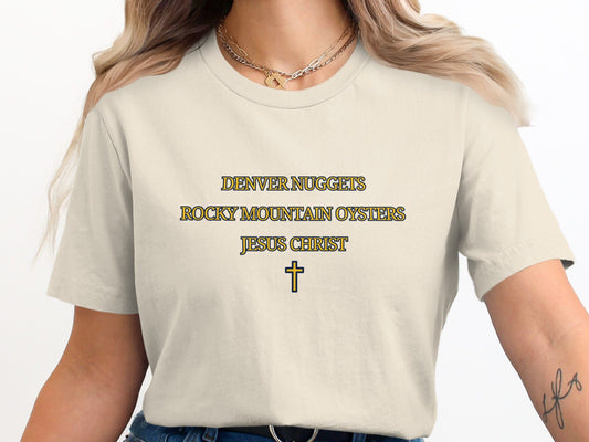 Denver Nuggets Rocky Mountain Oysters Jesus Christ t-shirt