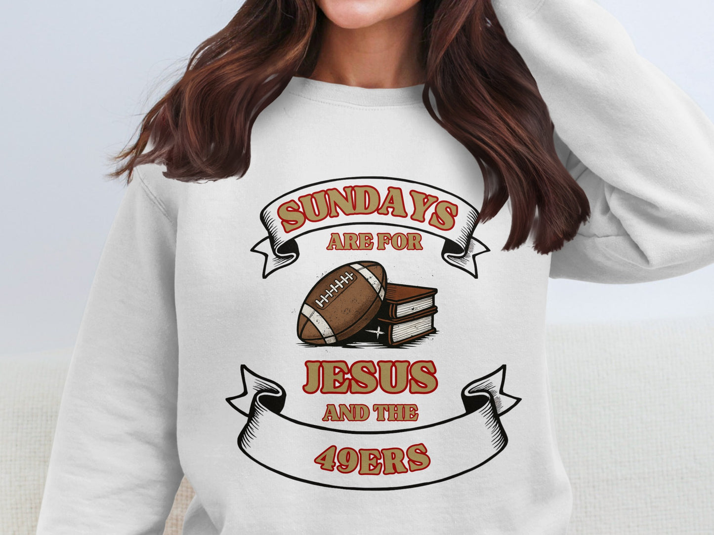 Sundays Are For Jesus And The 49ers Sweatshirt product