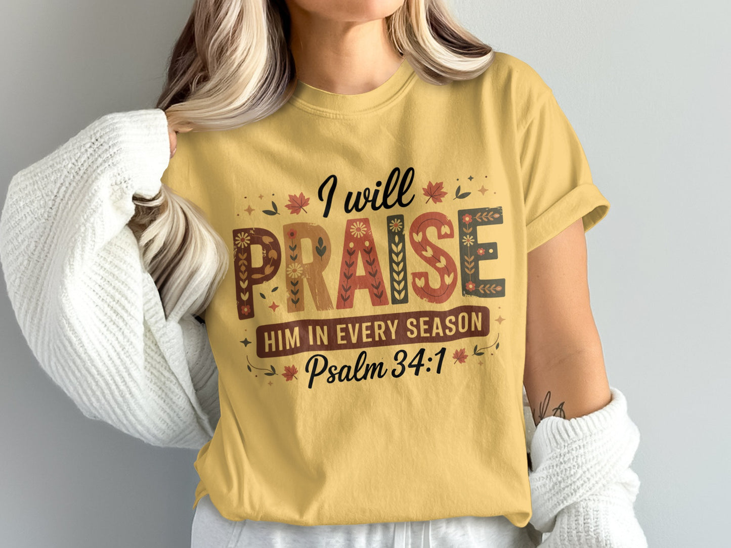 I Will Praise Him In Every Season Psalm 34:1 Product