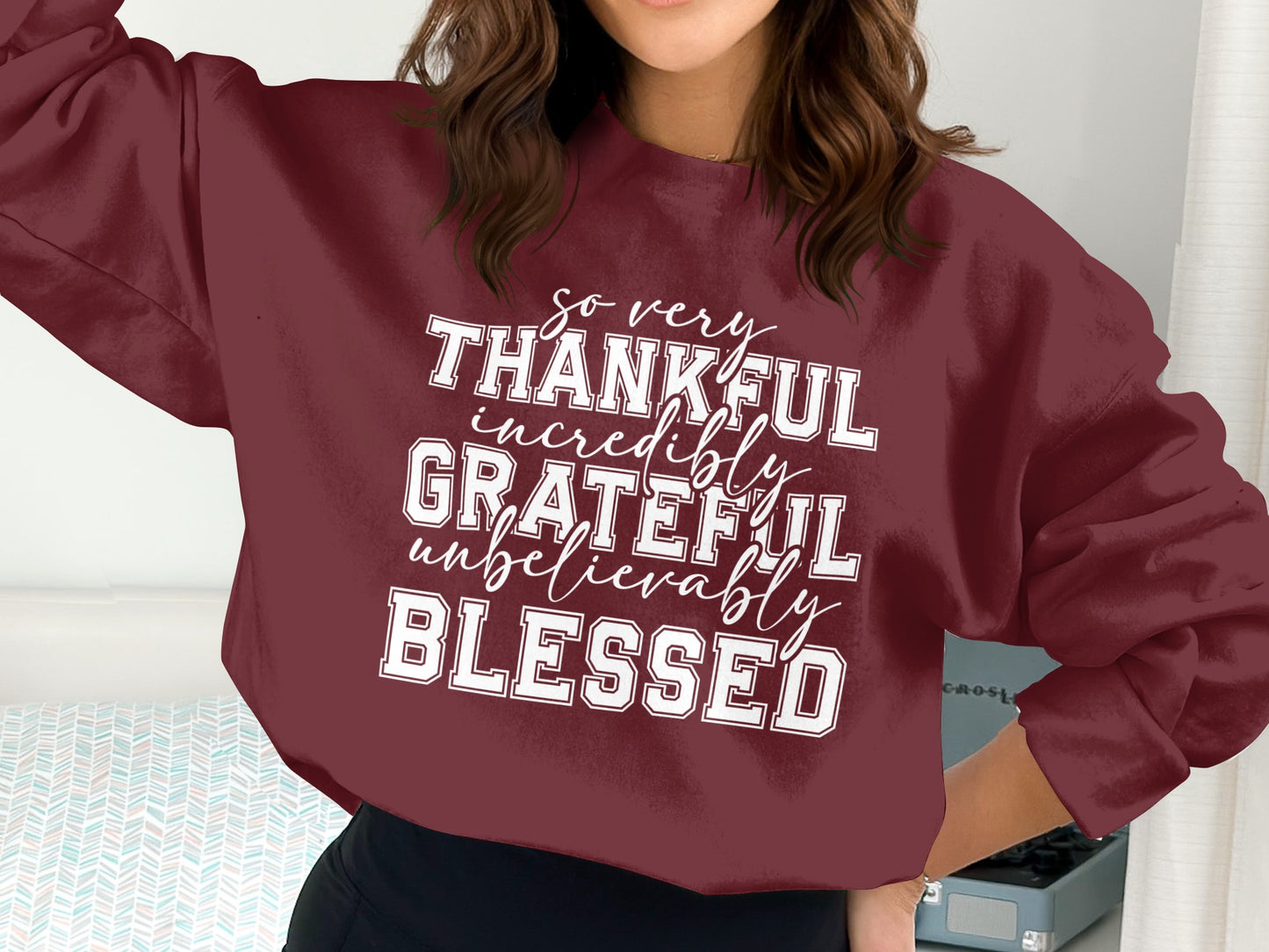 So Very Thankful Grateful Blessed Sweatshirt
