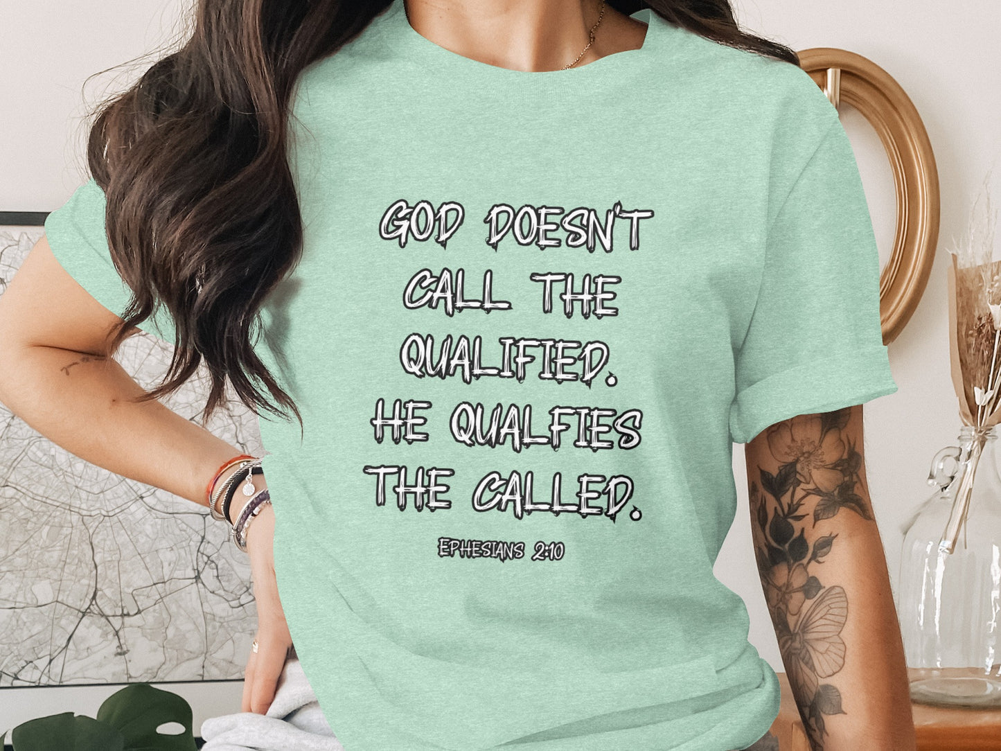 God Doesn't Call the Qualified Statement T-Shirt
