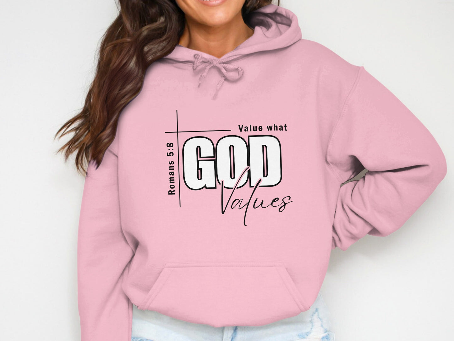 Romans 5:8 Value What God Values Hoodie product