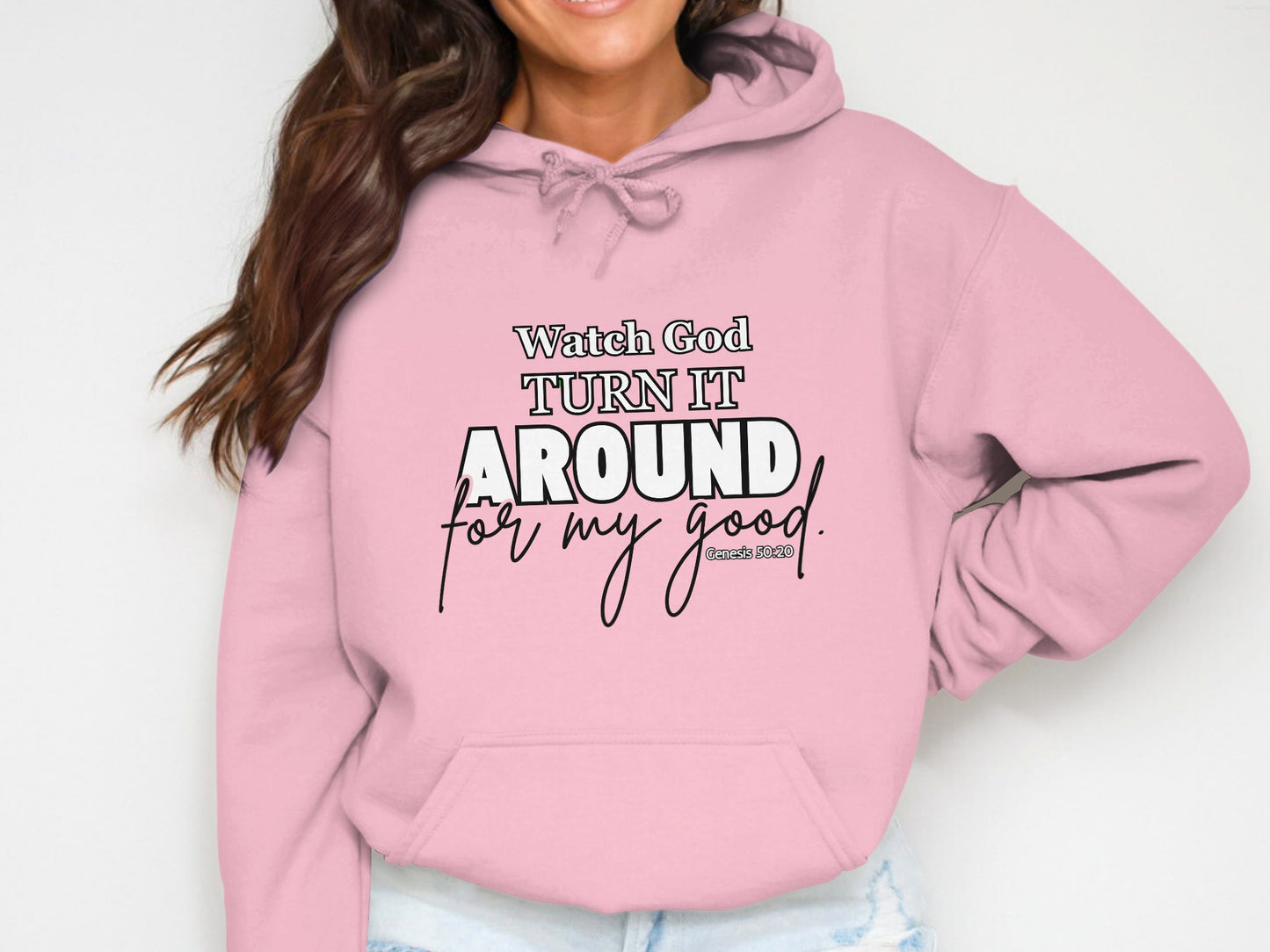 Watch God Turn It Around for My Good Hoodie product