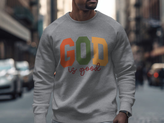 GOD Is Good Statement Sweatshirt