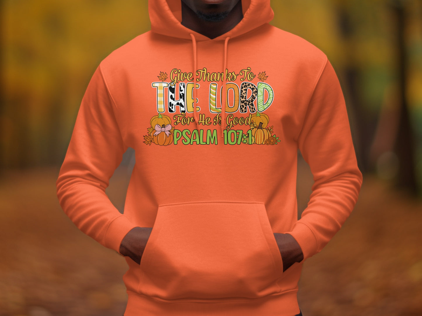 Give Thanks to The Lord Psalm 107:1 Hoodie Product