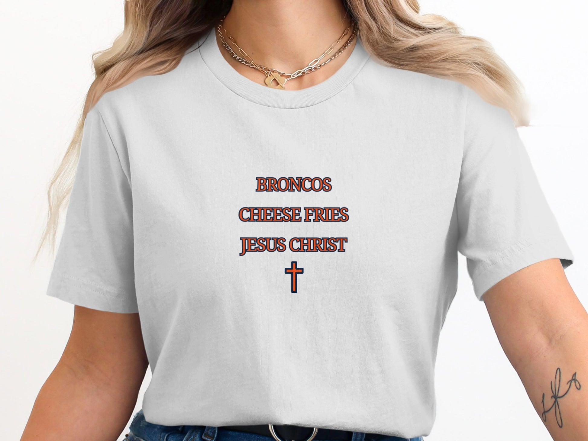 Broncos Cheese Fries Jesus Christ T-Shirt product