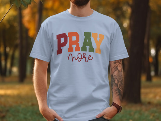 Pray More Graphic Tee with Bold Multicolor Letters